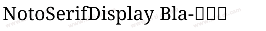 NotoSerifDisplay Bla字体转换